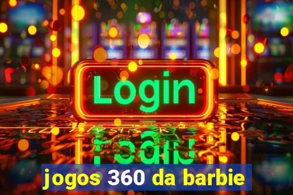 jogos 360 da barbie